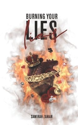 Burning Your Lies 1