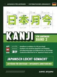 bokomslag Kanji leicht gemacht! Band 2 Ein Leitfaden fr Anfnger + integriertes Arbeitsbuch Lernen Sie Japanisch lesen, schreiben und sprechen - schnell und einfach, Schritt fr Schritt