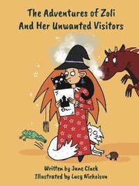 bokomslag The Adventures of Zoli and Her Unwanted Visitors