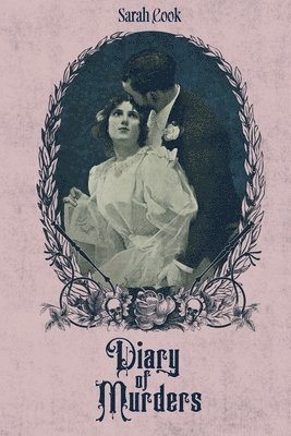 Sarah Cook, Steven Cook, Andrew Jones - Diary of Murders, Häftad