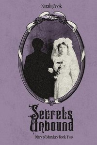bokomslag Secrets Unbound: Diary of Murders Book 2