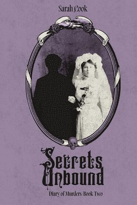 Sarah Cook - Secrets Unbound: Diary of Murders Book 2, Häftad