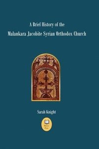bokomslag A Brief History of the Malankara Jacobite Syrian Orthodox Church