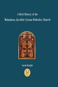 bokomslag Brief History of the Malankara Jacobite Syrian Orthodox Church