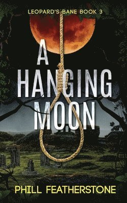 Phill Featherstone - Hanging Moon, Häftad