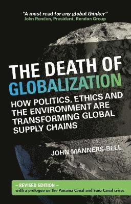 John Manners-Bell - Death of Globalization: Revised Edition, Häftad