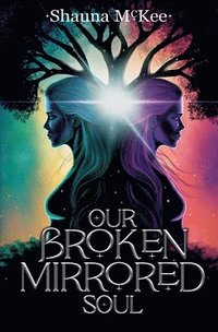 bokomslag Our Broken Mirrored Soul