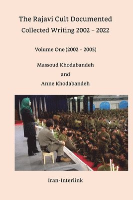 bokomslag The Rajavi Cult Documented