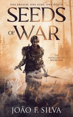 bokomslag Seeds of War (The Smokesmiths Book One)