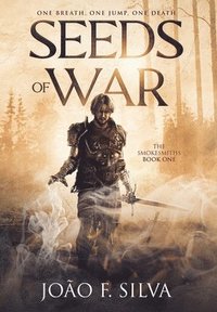 bokomslag Seeds of War (The Smokesmiths Book One)