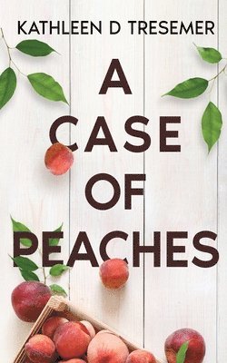 Kathleen Tresemer, Kathleen D. Tresemer, Kathleen D Tresemer - Case of Peaches, Häftad