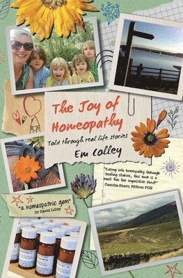 bokomslag The Joy of Homeopathy: Told through real life stories