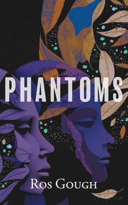Ros Gough - Phantoms, Häftad