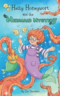 Hetty Honeywort and the Mermaid Mystery 1
