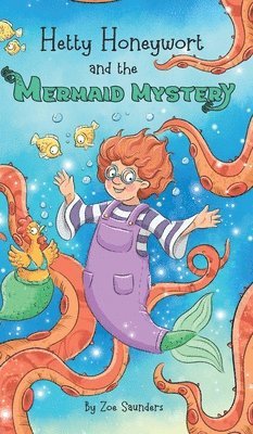 bokomslag Hetty Honeywort and the Mermaid Mystery