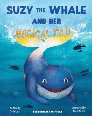 bokomslag SUZY THE WHALE  AND HER MAGICAL TAIL