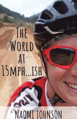 The World at 15mph . . . ish 1