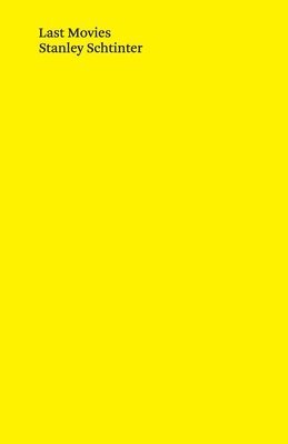 Stanley Schtinter, Dominic Jaeckle - Last Movies, Häftad