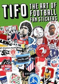 bokomslag Tifo: The Art Of Football Fan Stickers
