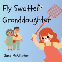 bokomslag Fly Swatter Granddaughter