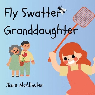 Fly Swatter Granddaughter 1