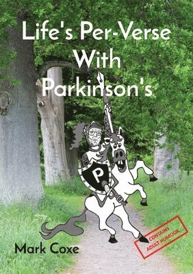 Life's Per-Verse With Parkinson's 1