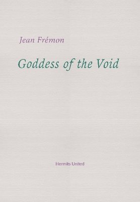 Jean Fremon - Goddess of the Void, Häftad