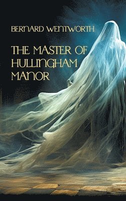 The Master of Hullingham Manor 1