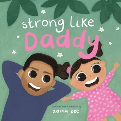 Strong Like Daddy 1