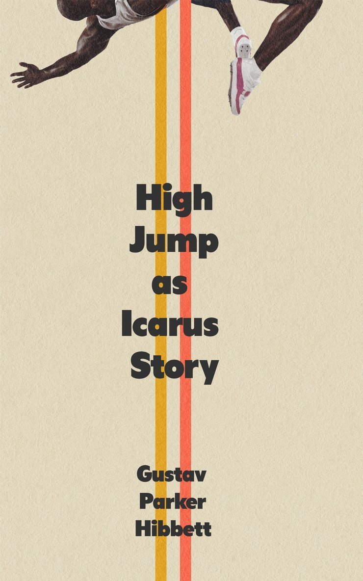 Gustav Parker Hibbett - High Jump as Icarus Story, Häftad