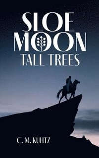 bokomslag Sloe Moon - Tall Trees
