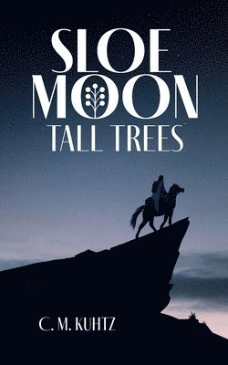 Sloe Moon - Tall Trees 1