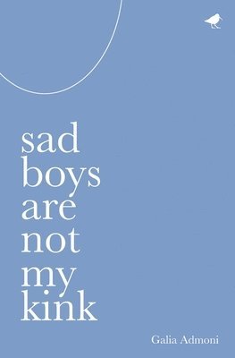 Sad Boys Are Not My Kink