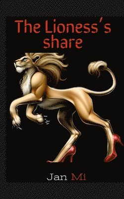 The Lioness's share 1