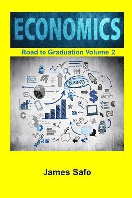 James Safo - ECONOMICS; Road to Graduation. V2, Häftad