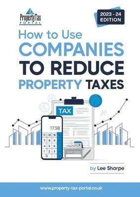 bokomslag How To Use Companies To Reduce Property Taxes 2023-24