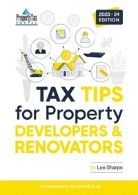 bokomslag Tax Tips for Property Developers and Renovators 2023-24