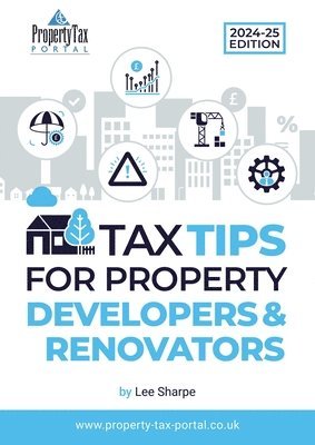 bokomslag Tax Tips for Property Developers and Renovators 2024-25