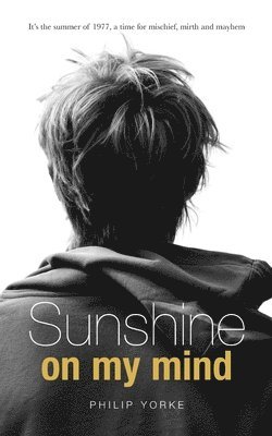 Philip Yorke - Sunshine on My Mind, Häftad