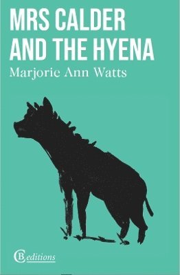 Marjorie Ann Watts - Mrs Calder and the Hyena, Häftad