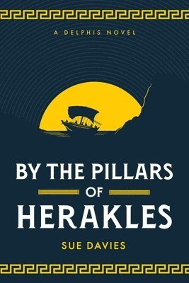 Sue Davies - By the Pillars of Herakles, Häftad