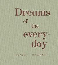 bokomslag Dreams of the everyday