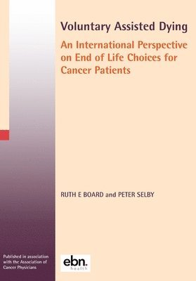 Ruth E Board, Ruth E. Board, Peter Selby, Ruth E Board - Voluntary Assisted Dying, Häftad