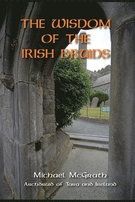 The Wisdom of the Irish Druids 1