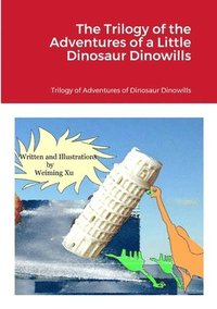 bokomslag Trilogy of the Adventures of a Little Dinosaur Dinowills