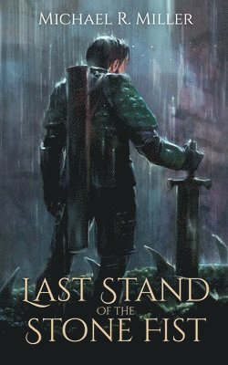 Michael R Miller, Michael R. Miller - Last Stand of the Stone Fist, Häftad