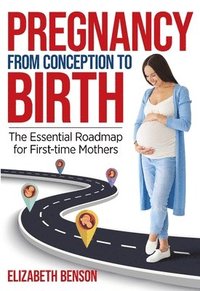 bokomslag Pregnancy from Conception to Birth