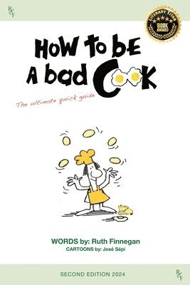 Ruth H Finnegan - How to be a BAD cook, Häftad