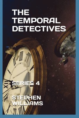 Stephen J Williams, Stephen J. Williams, J Williams, Stephen - Temporal Detectives, Häftad