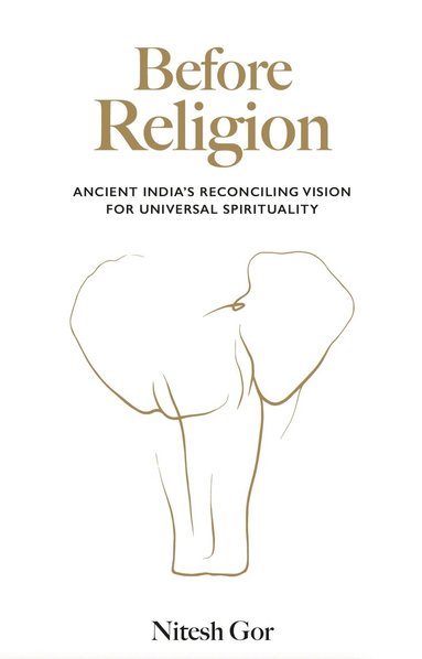 Nitesh Gor - Before Religion, Inbunden